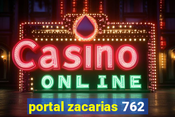 portal zacarias 762